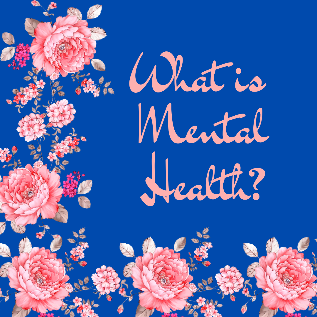 What is Mental Health?