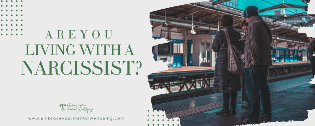 Are You Living With a Narcissist? Signs, Examples, and What You Can&nbsp;Do